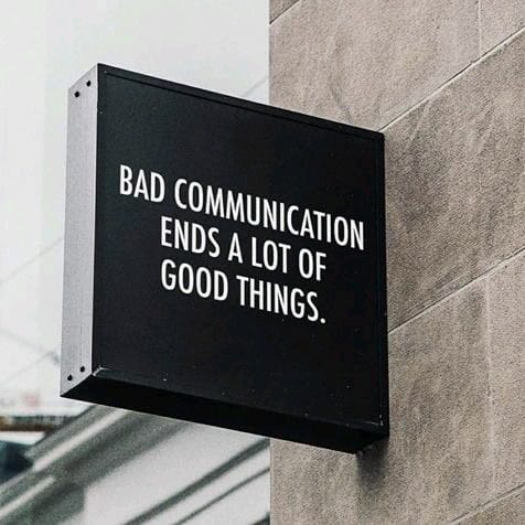 Bad Communication Ends a Lot of Good Things